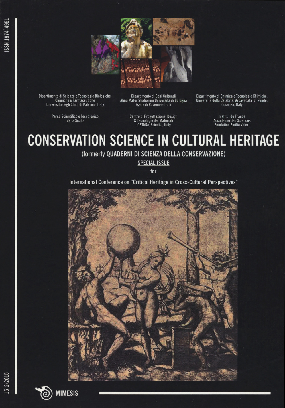 Conservation science in cultural heritage (formerly Quaderni di scienza della conservazione). Vol. 15-2: Special issue for international conference on «Critical heritage in cross-cultural perspective»