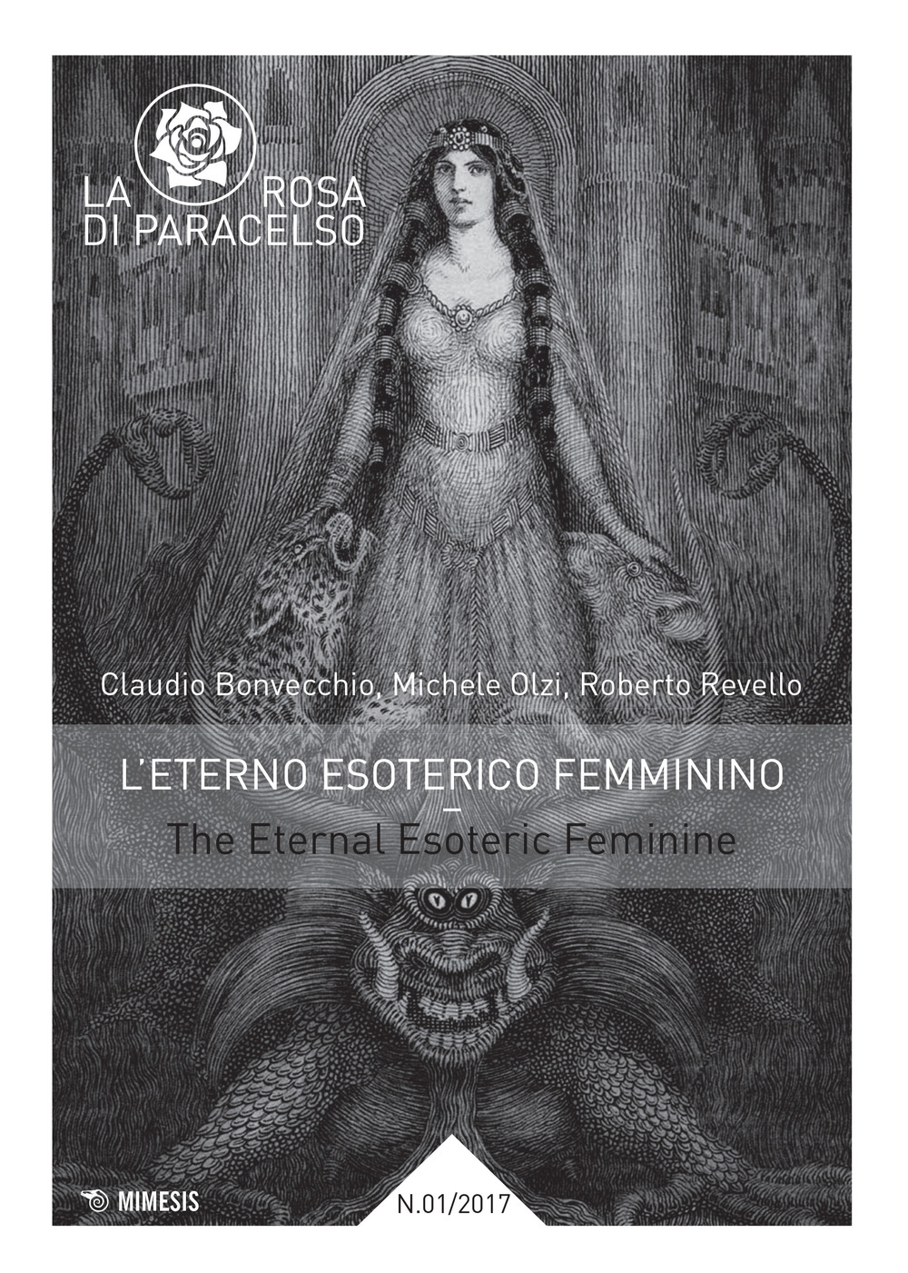 La rosa di Paracelso. Vol. 1: L' eterno esoterico femminino–The eternal esoteric feminine