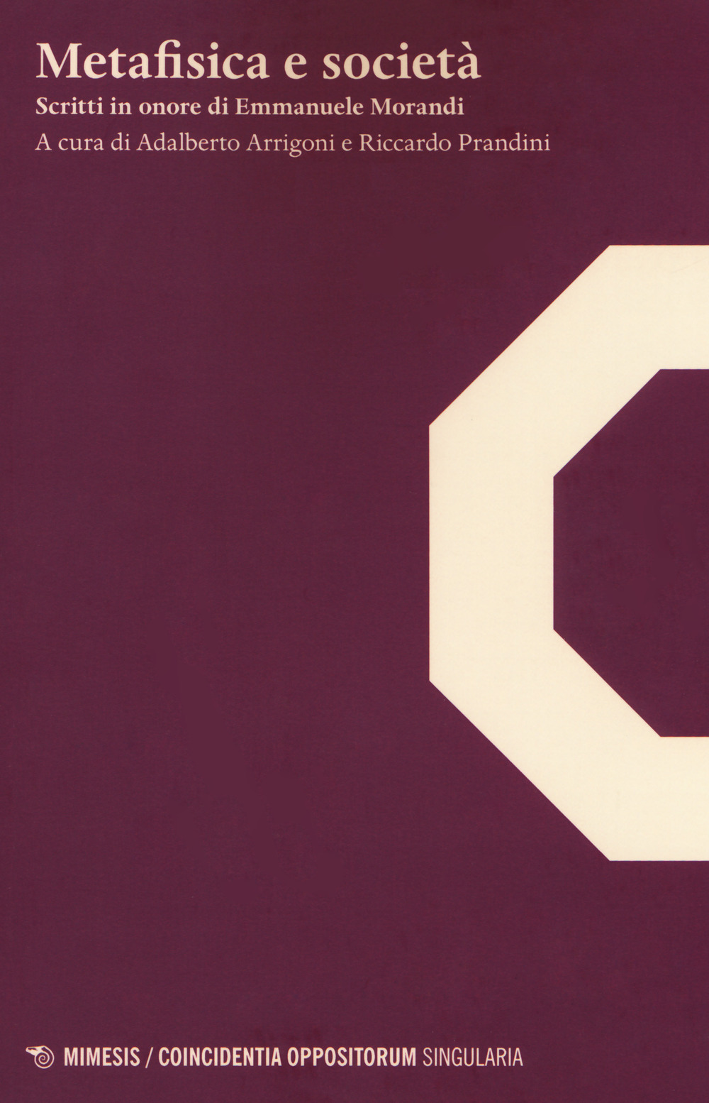 Metafisica e società. Scritti in onore di Emmanuele Morandi