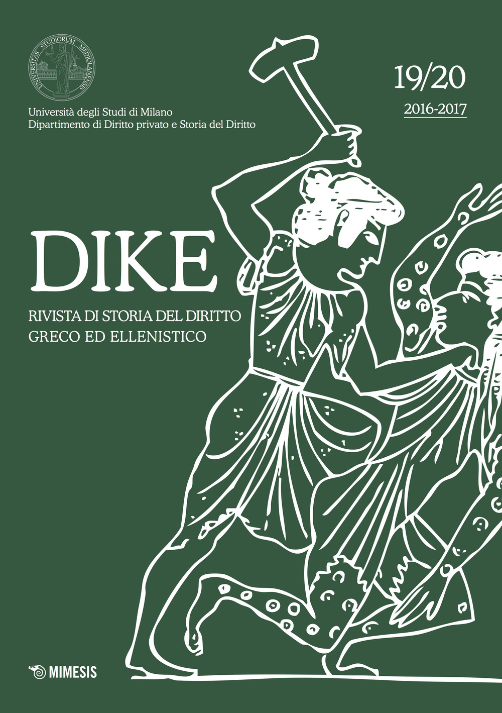 Dike. Rivista di storia del diritto greco ed ellenistico. Vol. 19-20