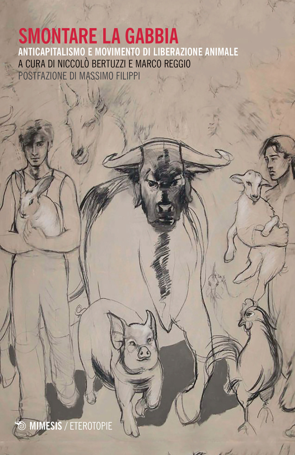 Smontare la gabbia. Anticapitalismo e movimento di liberazione animale