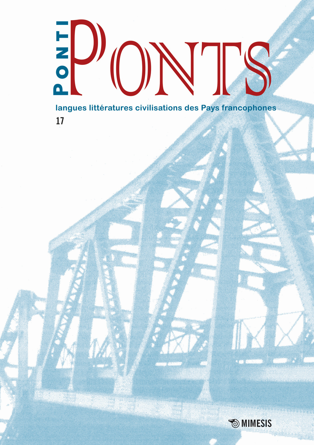Ponti-Ponts. Langues littératures civilisations des pays francophones. Vol. 17
