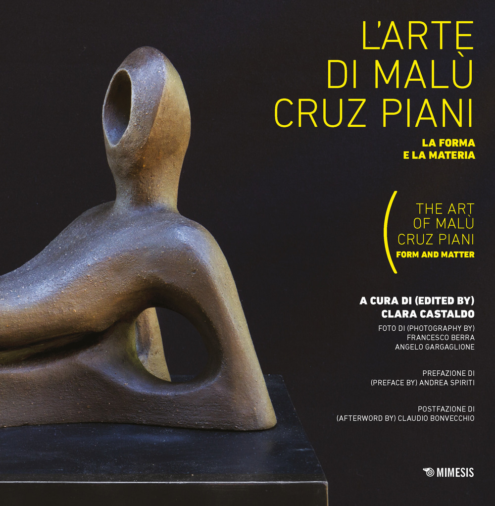 L'arte di Malu Cruz Piani. La forma e la materia-The art of Malù Cruz Piani. Form and matter