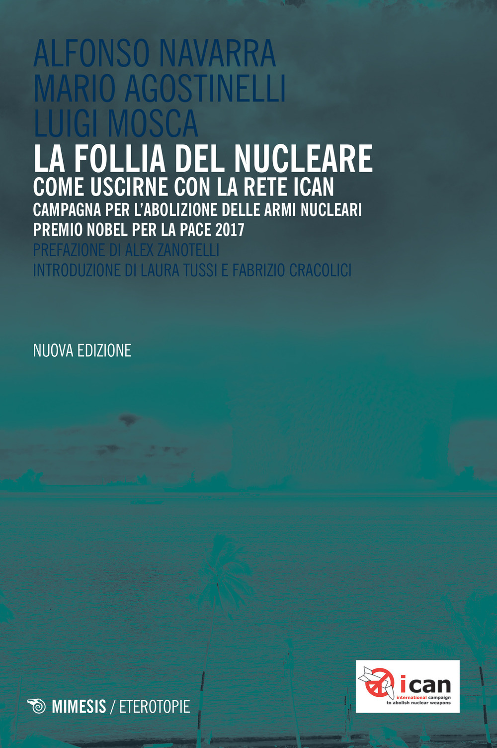 La follia del nucleare. Come uscirne con la rete ICAN