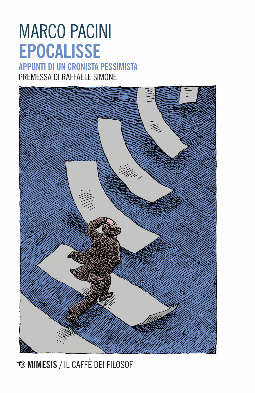 Epocalisse. Appunti di un cronista pessimista