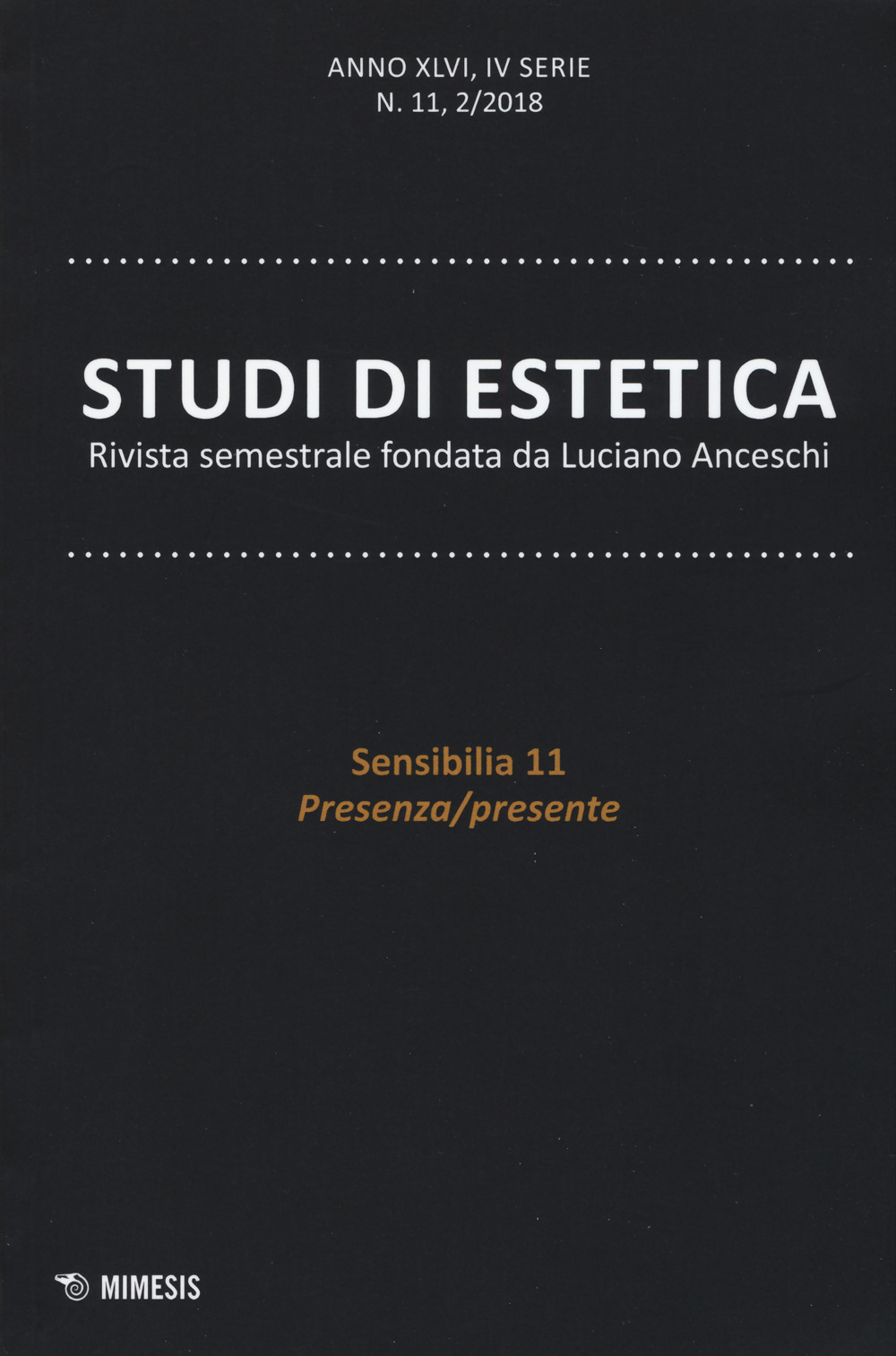 Studi di estetica. Vol. 2: Sensibilia 11. Presenza/presente