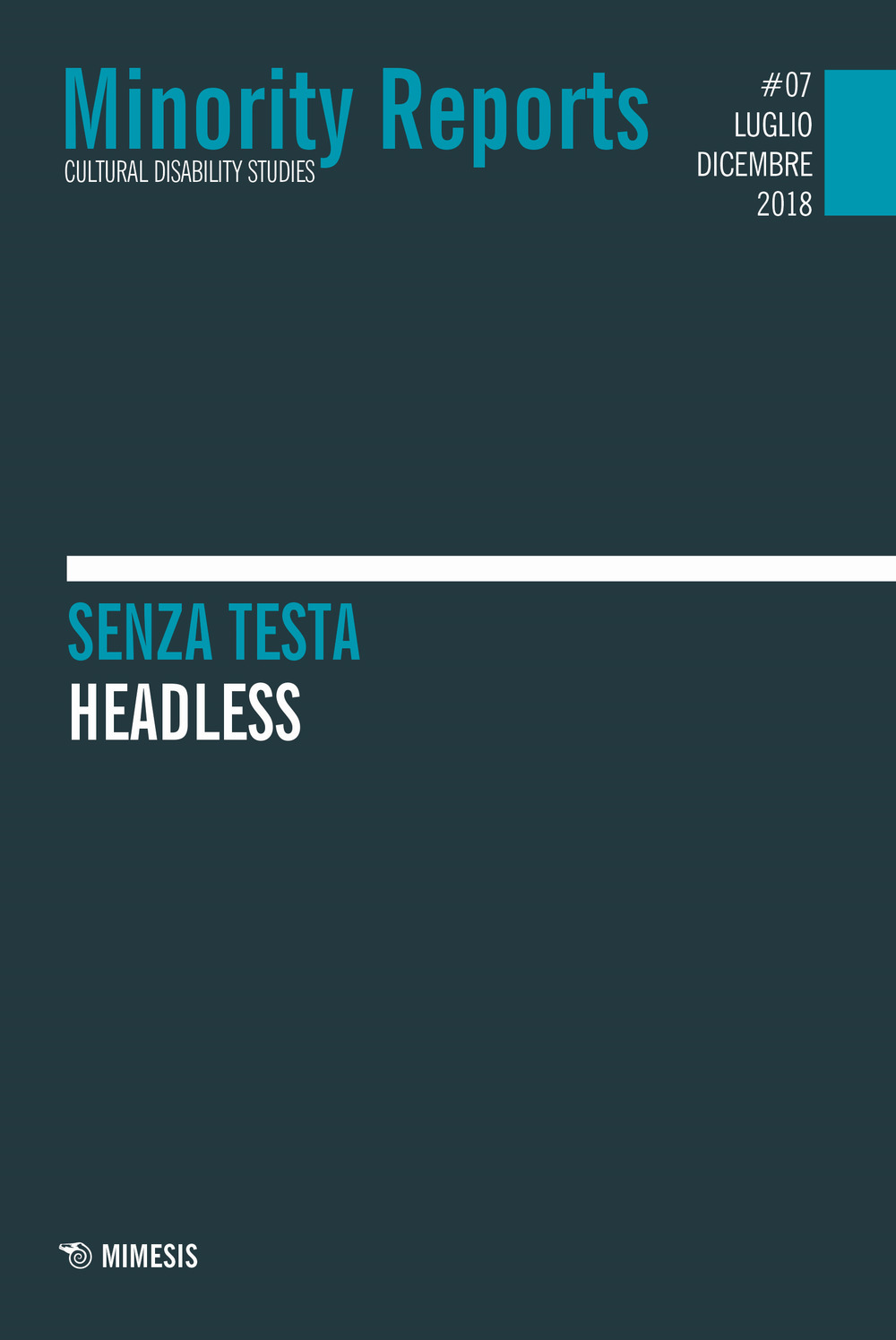 Minority reports. Cultural disability studies. Vol. 7: Senza testa-Headless