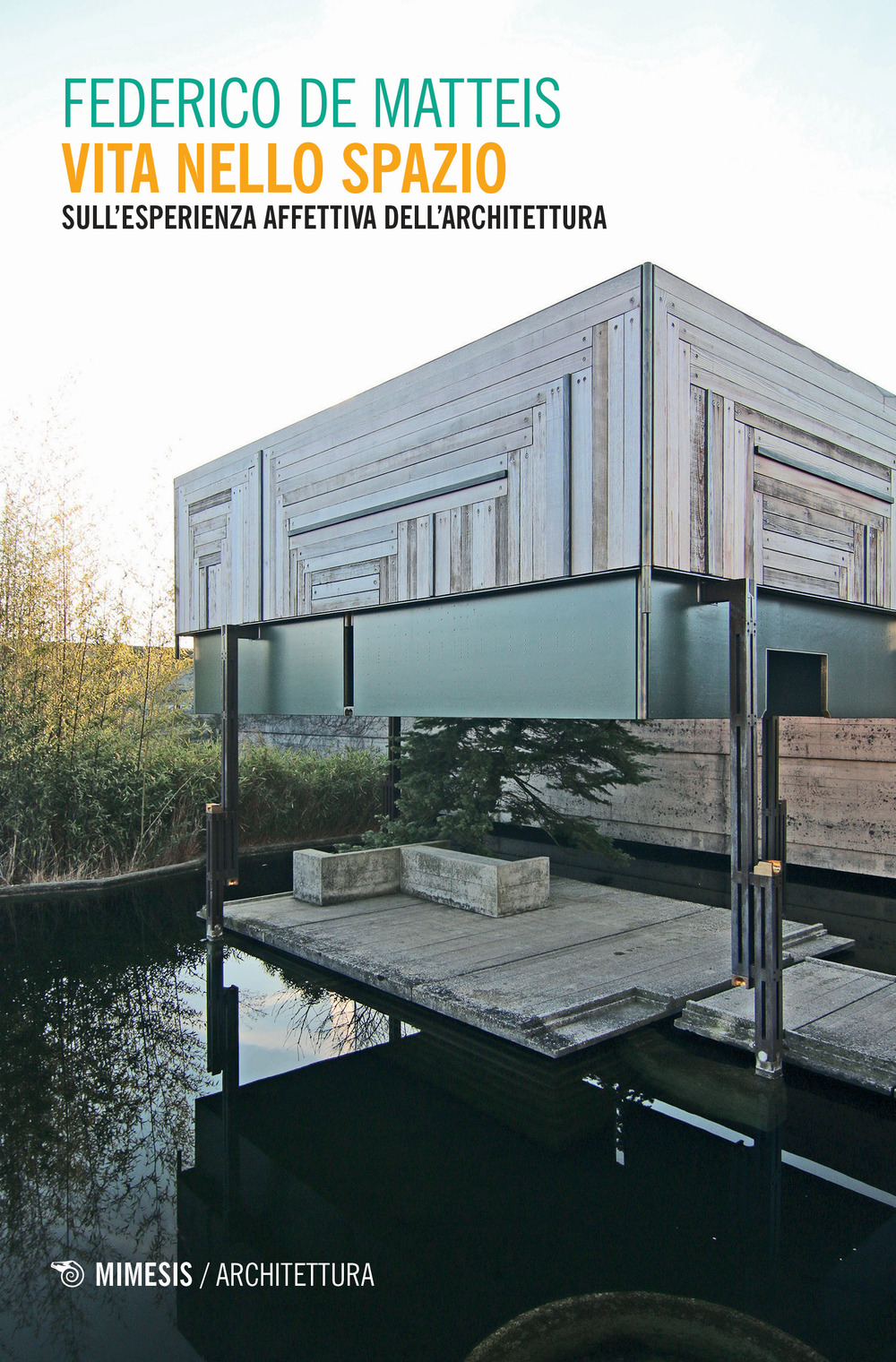 Vita nello spazio. Sull'esperienza affettiva dell'architettura
