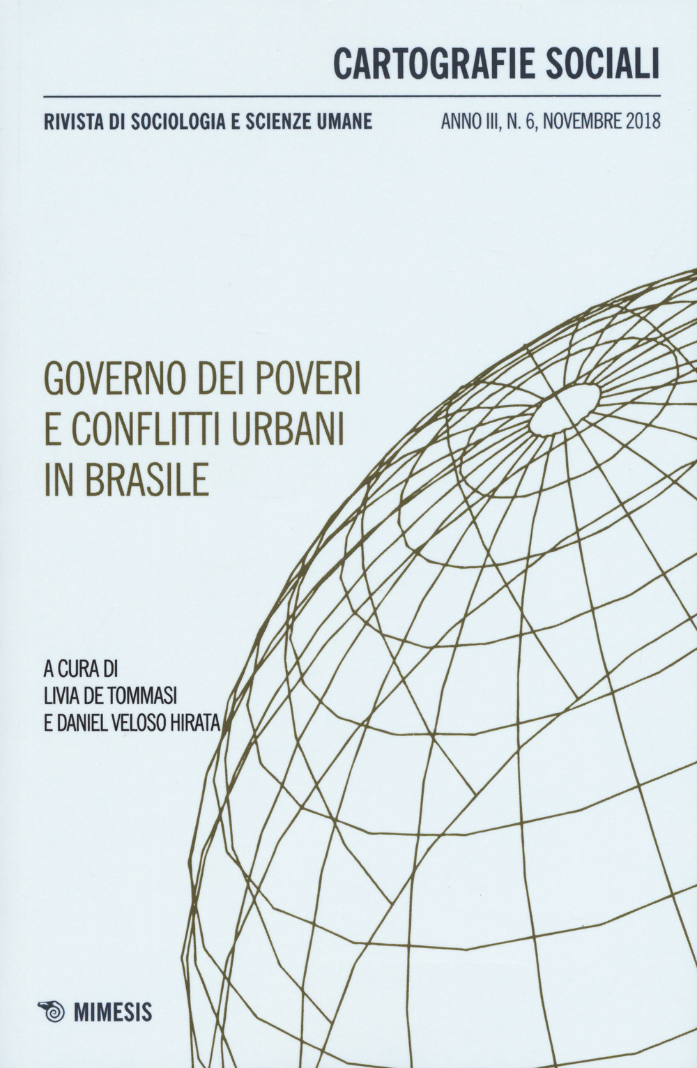 Cartografie sociali. Rivista di sociologia e scienze umane. Vol. 6: Governo dei poveri e conflitti urbani in Brasile