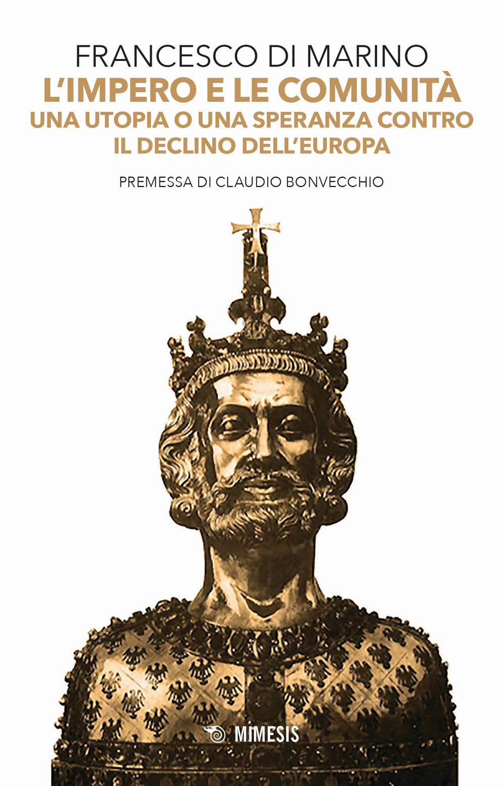 L'impero e le comunità. Una utopia o una speranza contro il declino dell'Europa