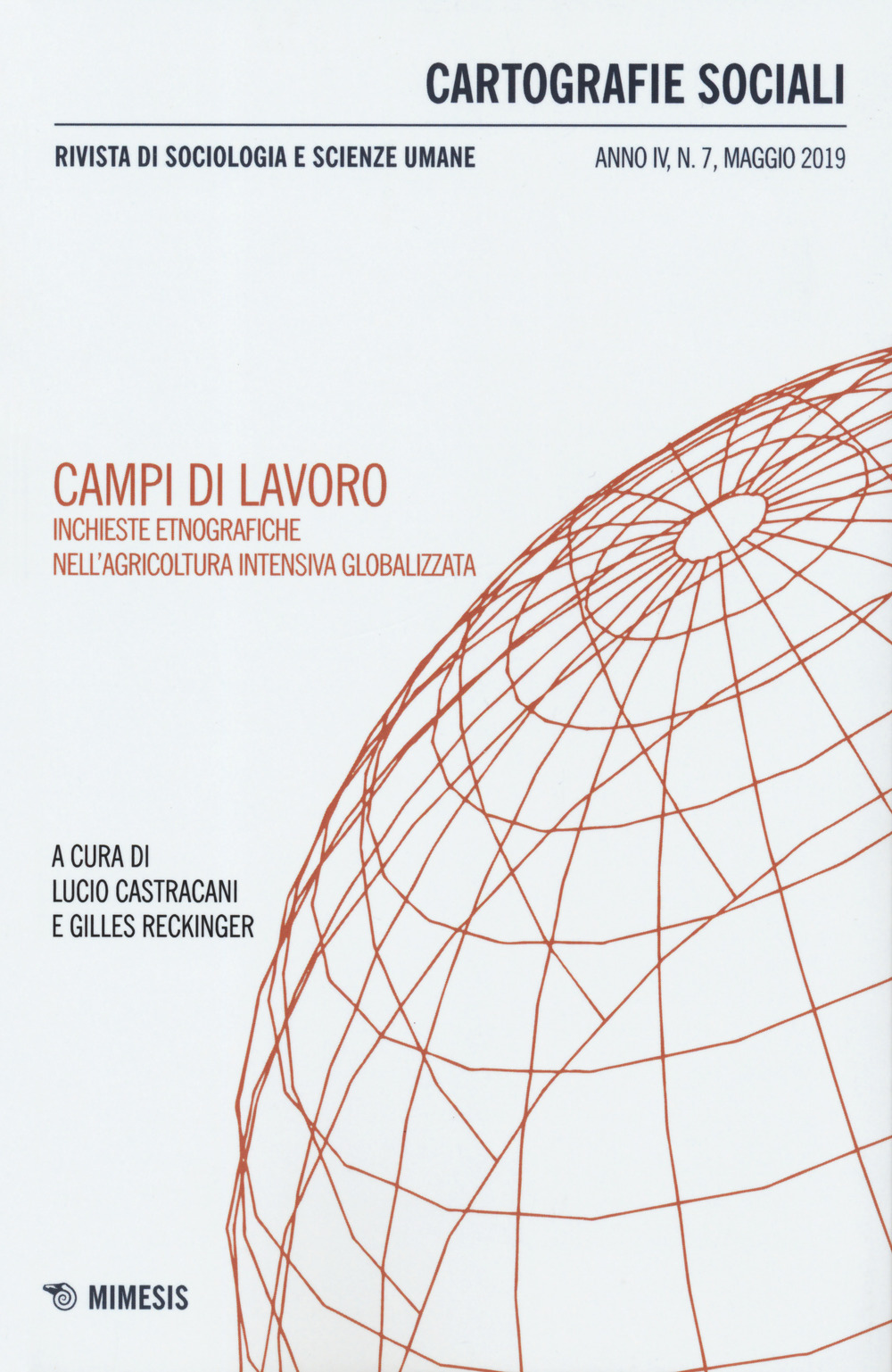 Cartografie sociali. Rivista di sociologia e scienze umane. Vol. 7: Campi di lavoro. Inchieste etnografiche nell'agricoltura intensiva globalizzata
