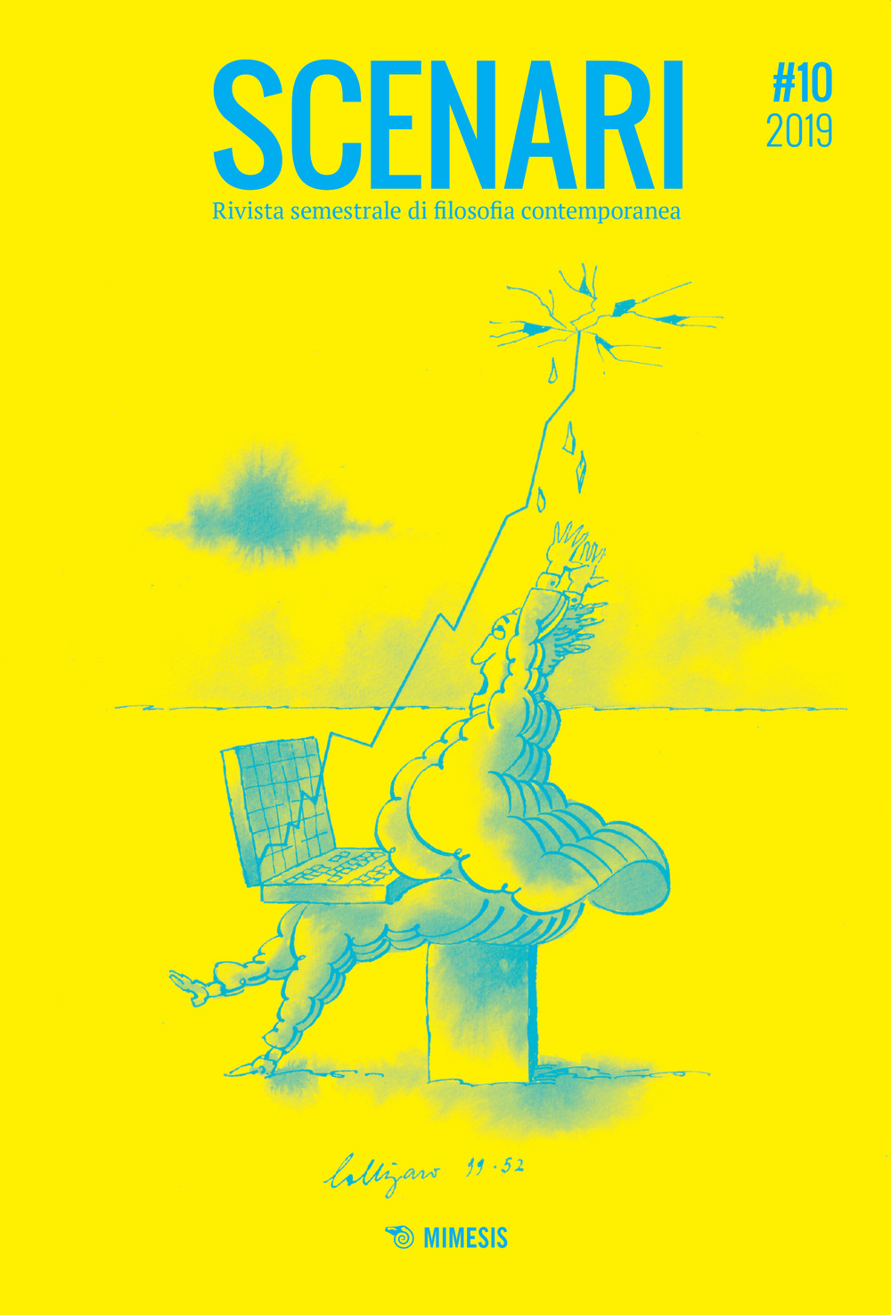 Scenari. Rivista semestrale di filosofia contemporanea & nuovi media. Vol. 10
