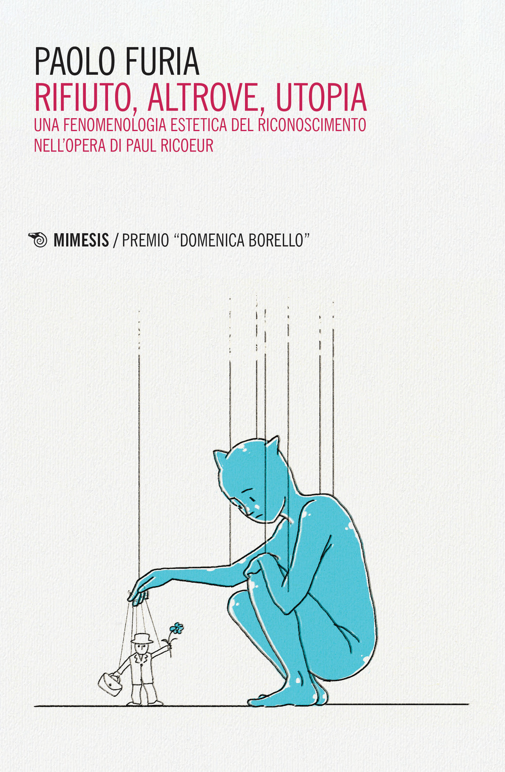 Rifiuto, altrove, utopia. Una fenomenologia estetica del riconoscimento nell'opera di Paul Ricoeur