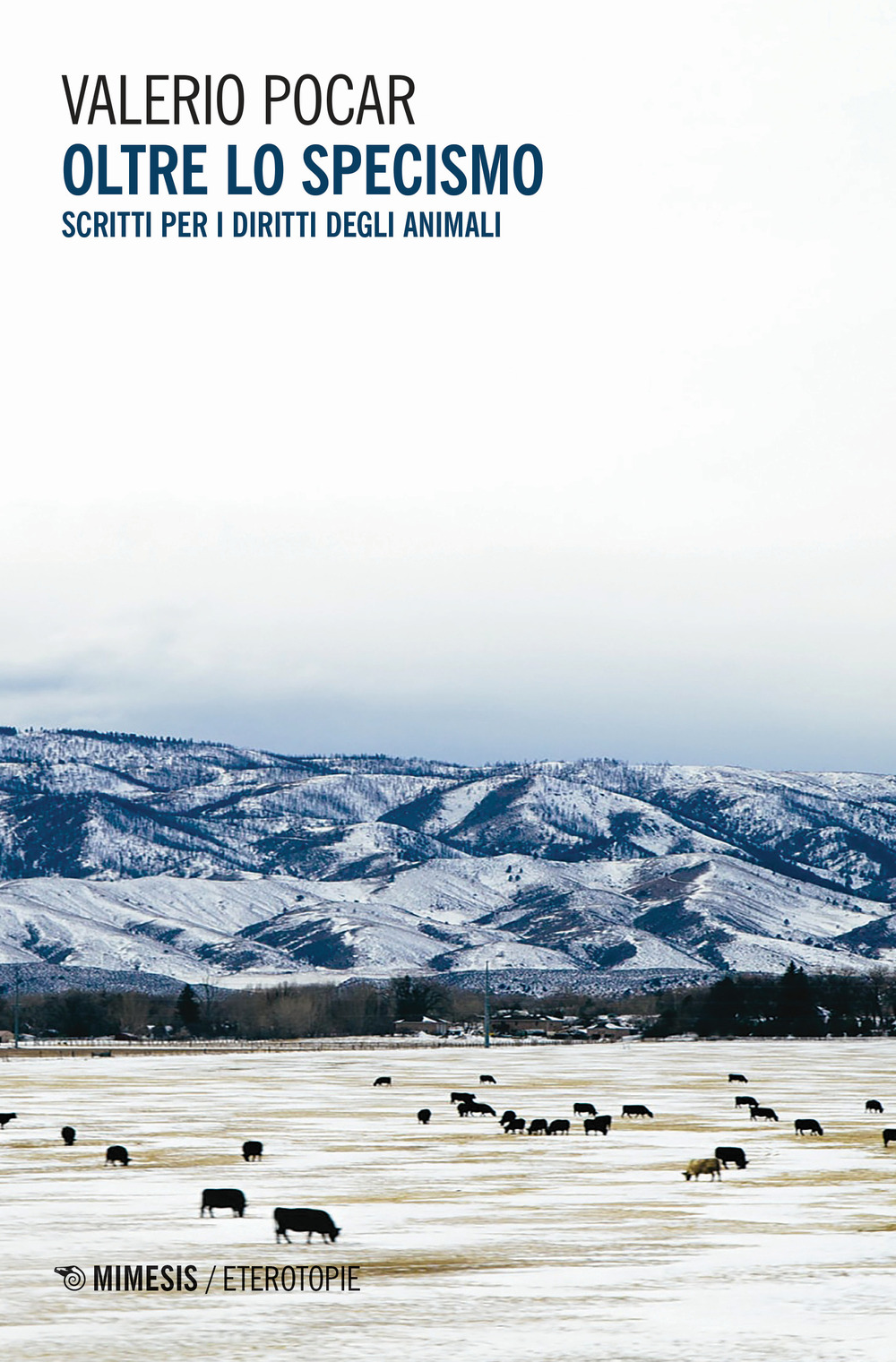 Oltre lo specismo. Scritti per i diritti degli animali