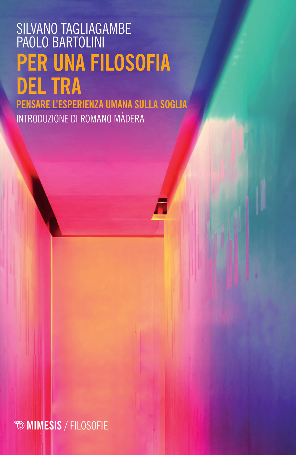 Per una filosofia del tra. Pensare l’esperienza umana sulla soglia