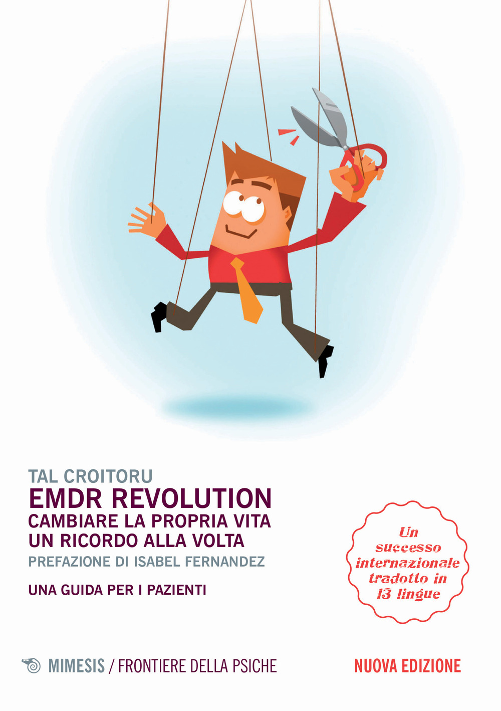 EMDR revolution. Cambiare la propria vita un ricordo alla volta. Una guida per i pazienti
