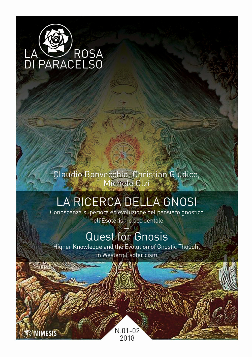 La rosa di Paracelso. Vol. 1-2: La ricerca della gnosi. Conoscenza superiore ed evoluzione del pensiero gnostico nell'esoterismo occidentale
