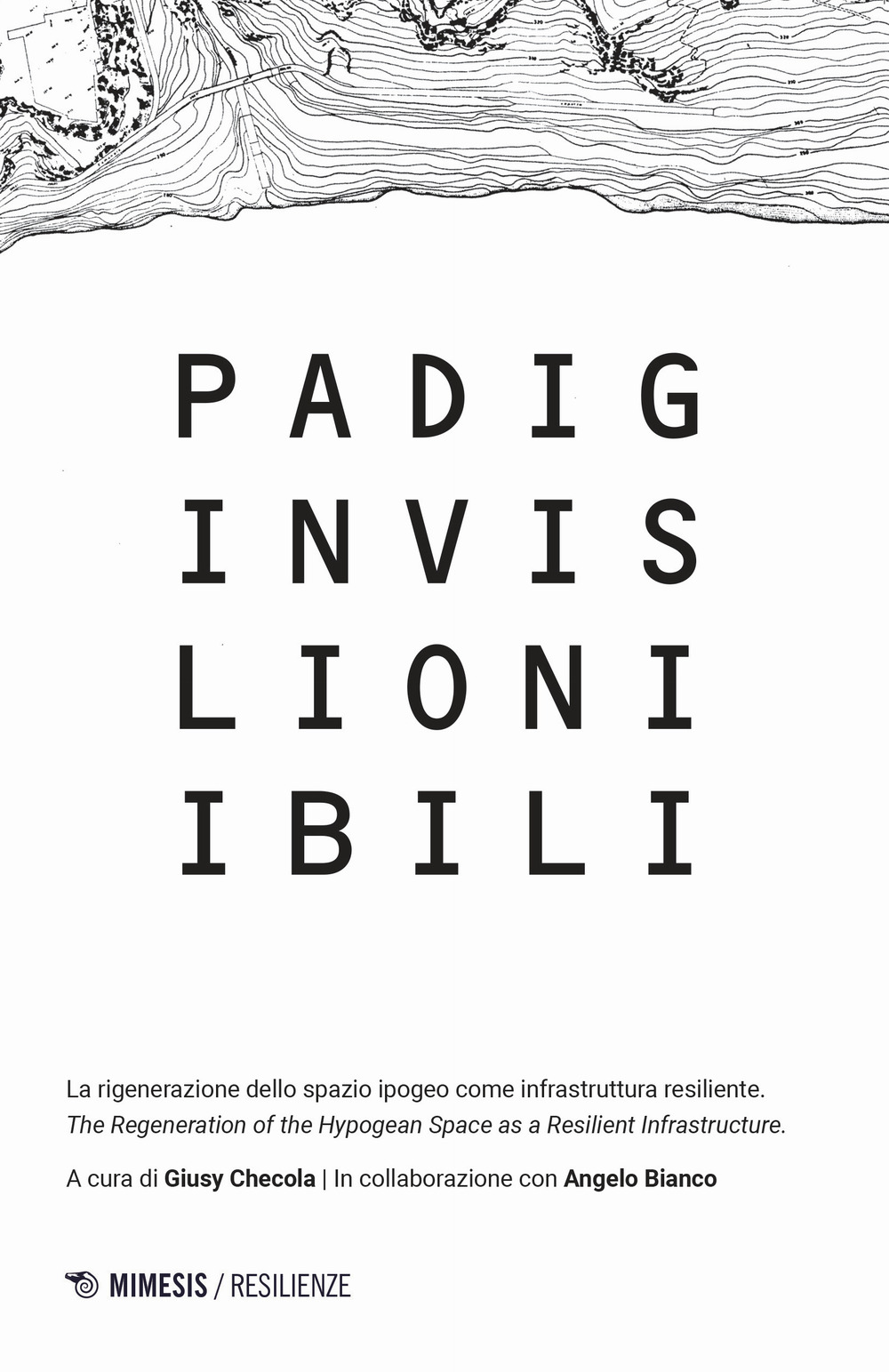 Padiglioni invisibili. La rigenerazione dello spazio ipogeo come infrastruttura resiliente