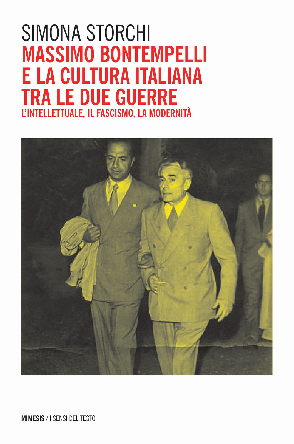 Massimo Bontempelli e la cultura italiana fra le due guerre. L'intellettuale, il fascismo, la modernità