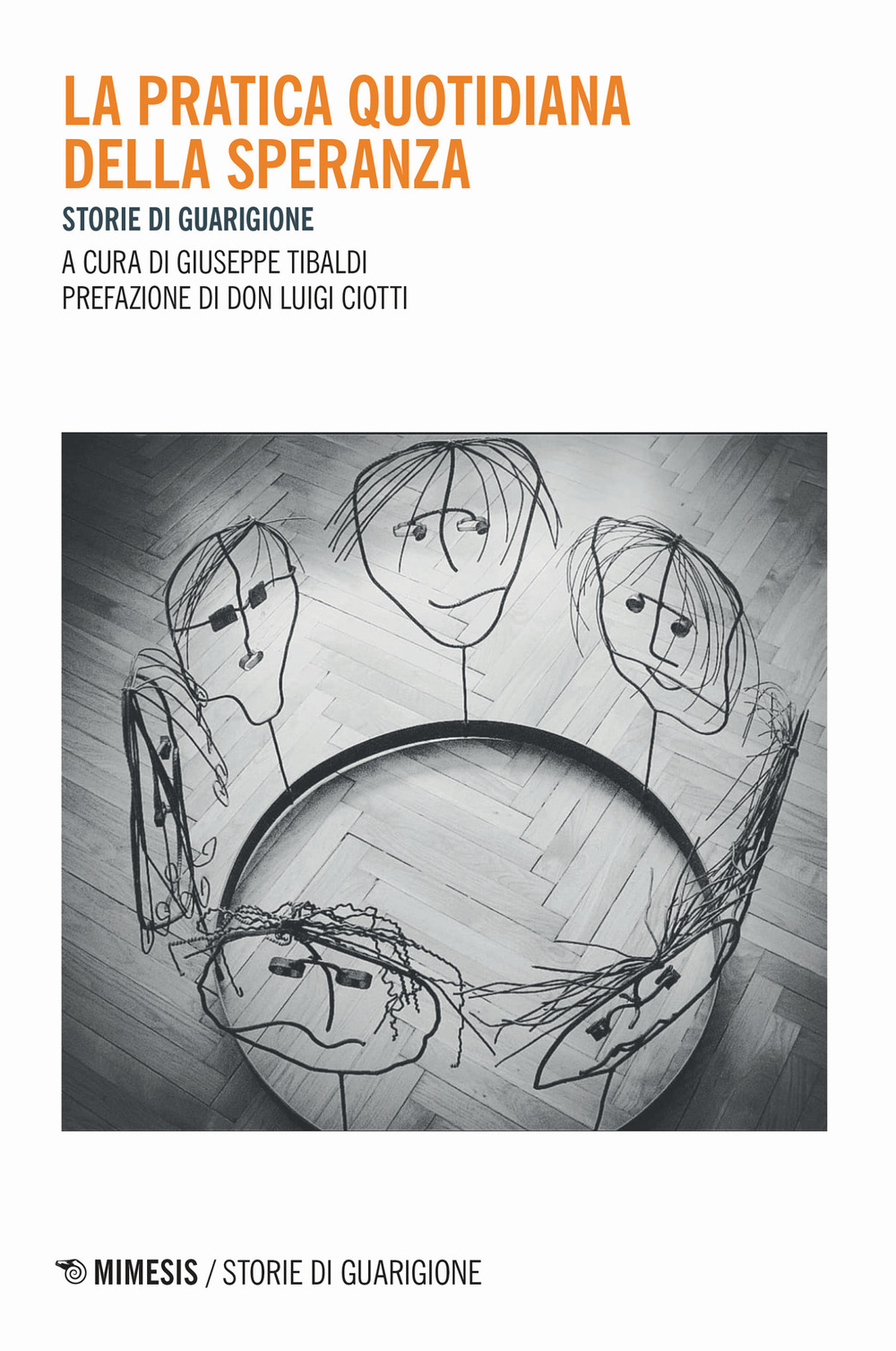 La pratica quotidiana della speranza. Storie di guarigione