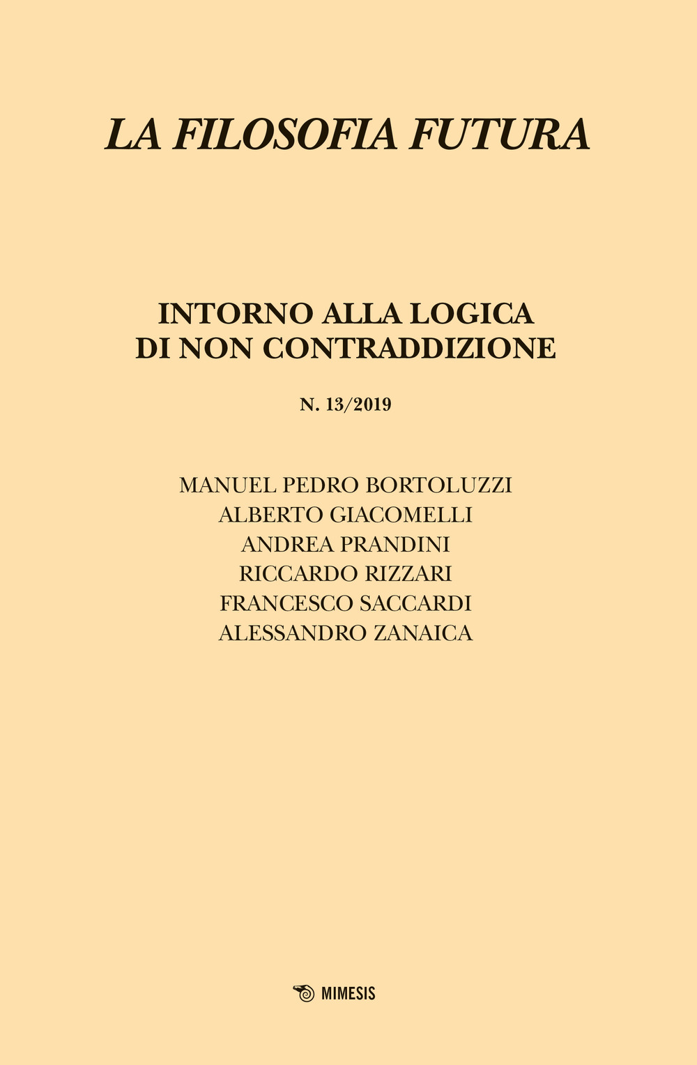La filosofia futura. Vol. 13: Intorno alla logica di non contraddizione