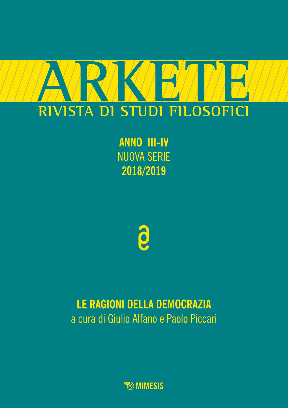 Arkete. Rivista di studi filosofici. Vol. 3-4