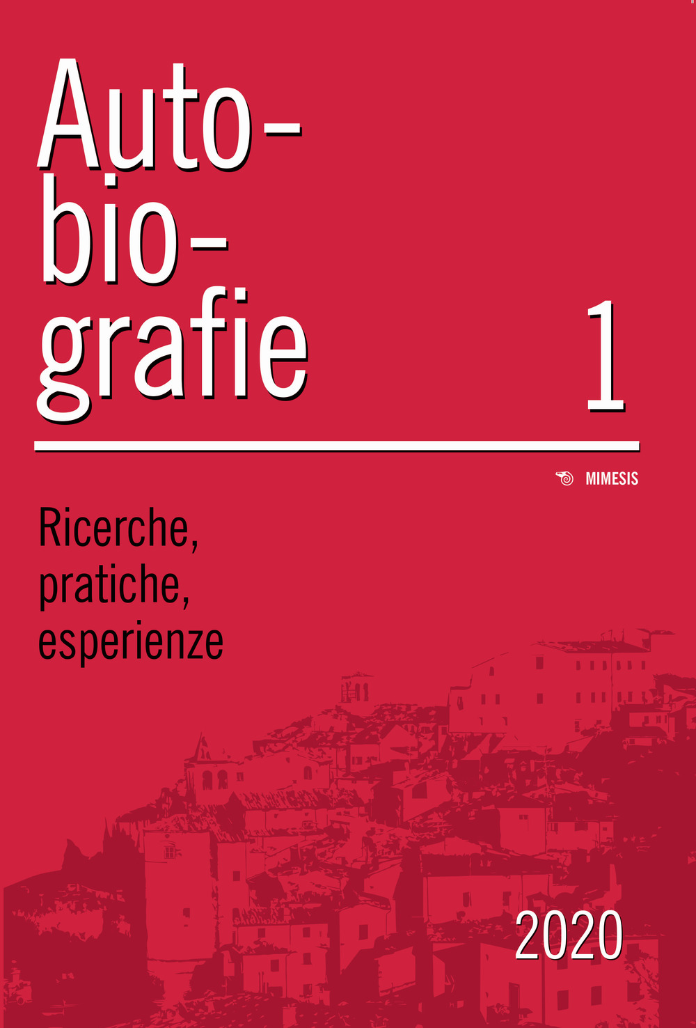 Autobiografie. Ricerche, pratiche, esperienze. Vol. 1