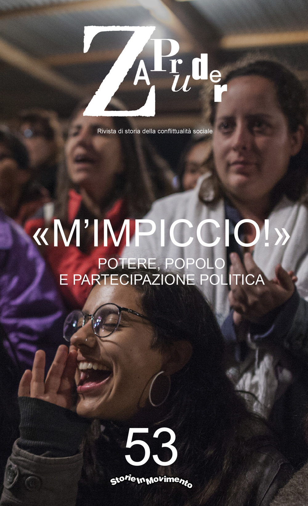 Zapruder. Rivista di storia della conflittualità sociale. Vol. 53: M'impiccio