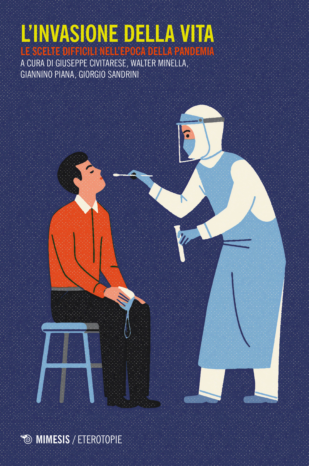 L'invasione della vita. Le scelte difficili nell'epoca della pandemia