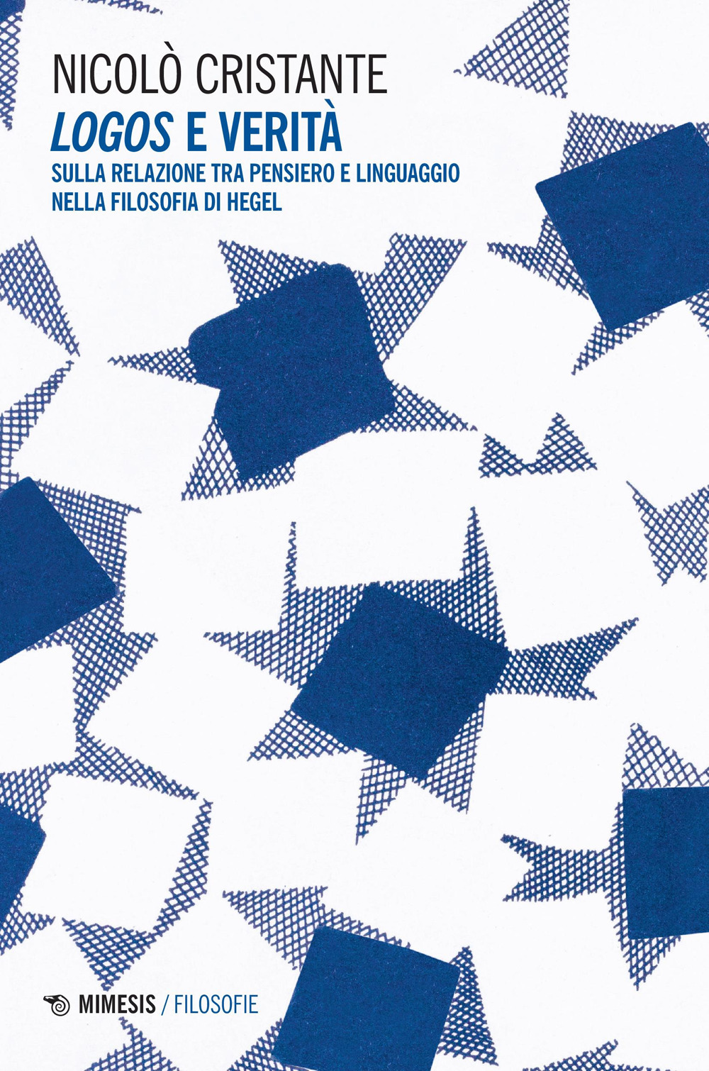 Logos e verità. Sulla relazione tra pensiero e linguaggio nella filosofia di Hegel