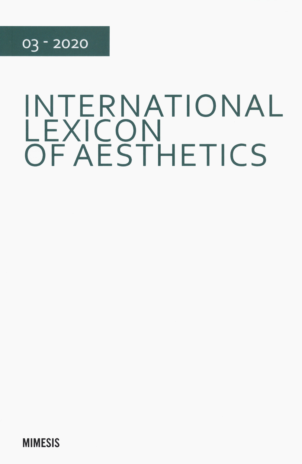 International lexicon of aesthetics. Vol. 3