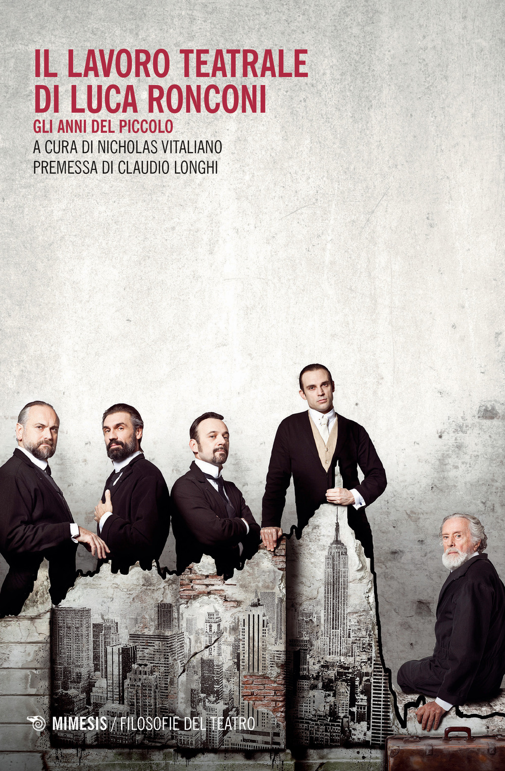 Il lavoro teatrale di Luca Ronconi. Gli anni del Piccolo