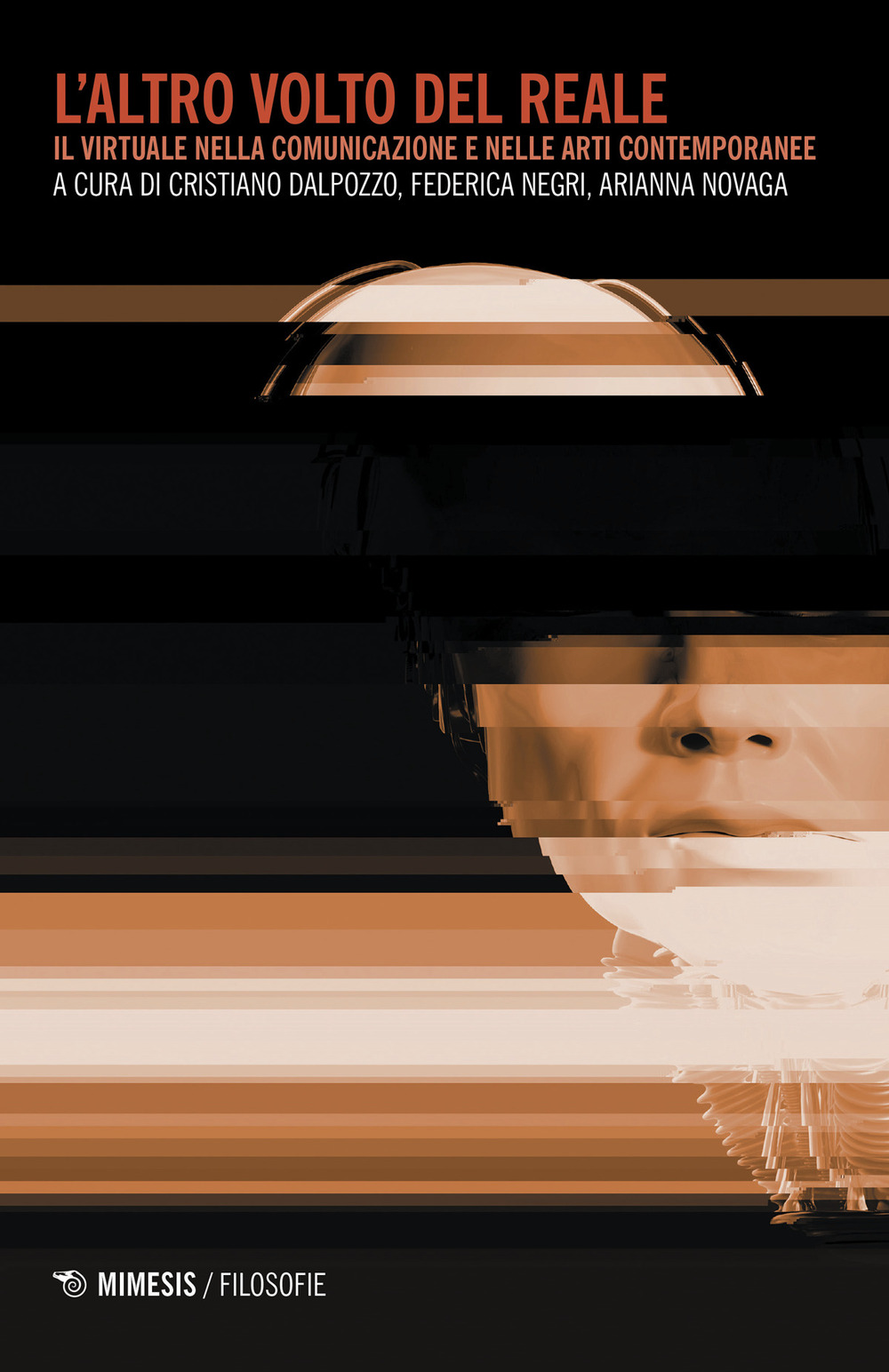 L'altro volto del reale. Il virtuale nella comunicazione e nelle arti contemporanee