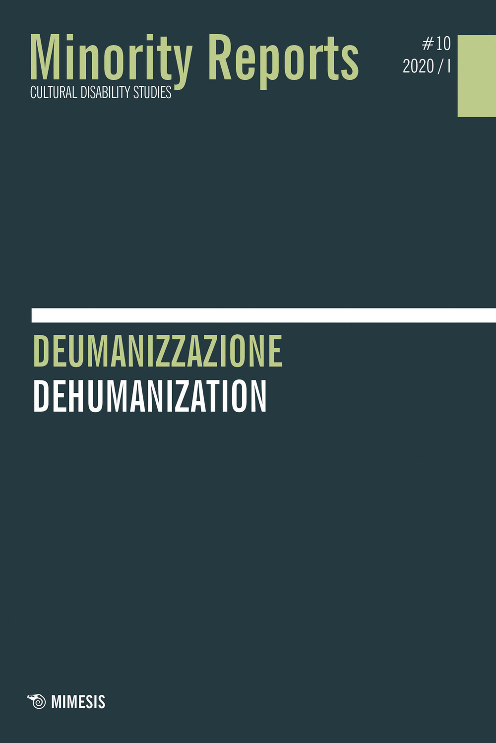 Minority reports. Cultural disability studies. Vol. 10: Deumanizzazione-Dehumanization