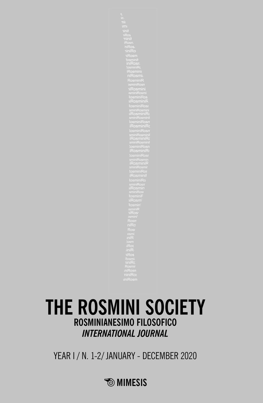 The Rosmini society. Rosminianesimo filosofico international journal. Vol. 1-2