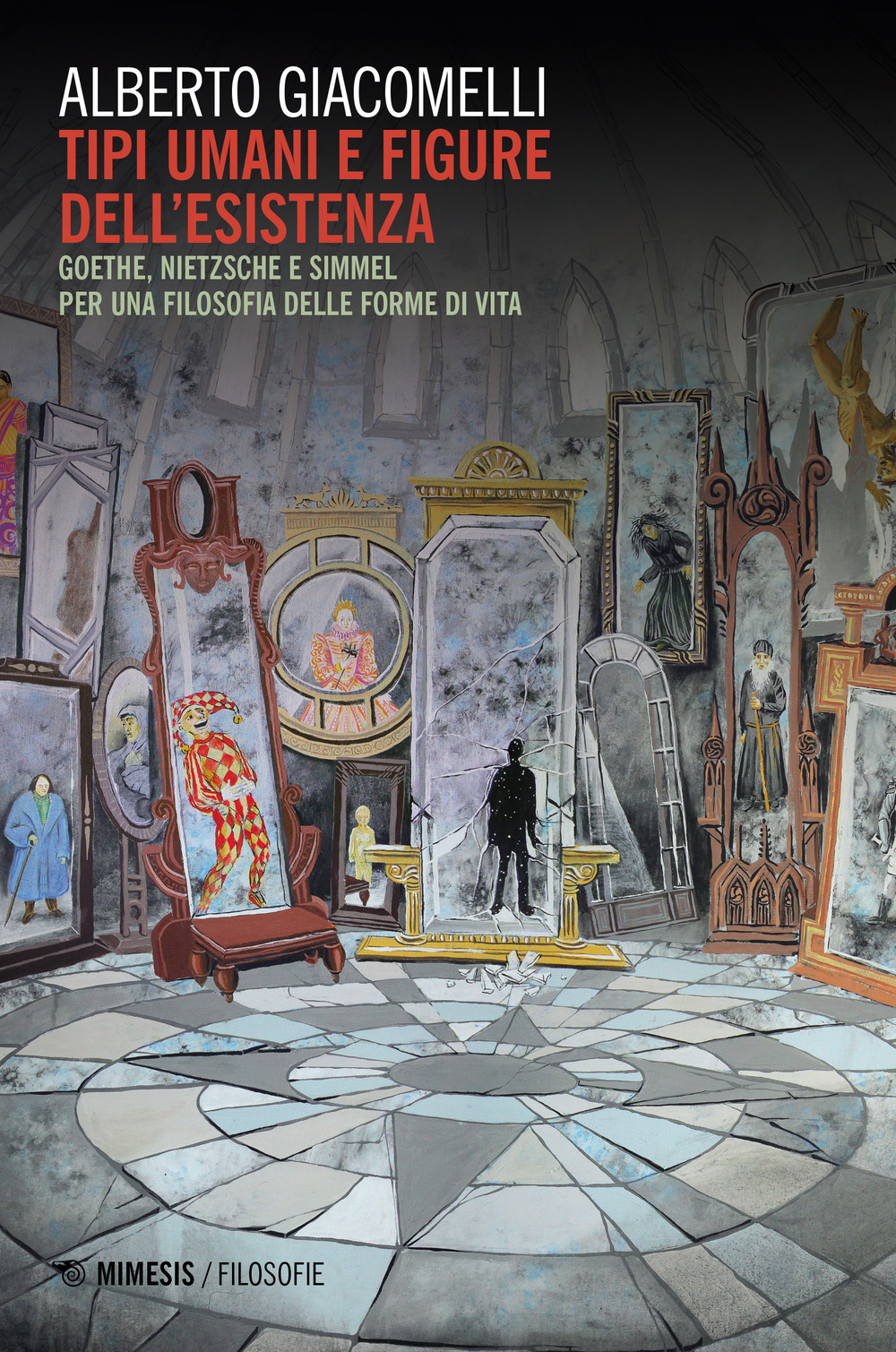 Tipi umani e figure della esistenza. Goethe, Nietzsche e Simmel. Per una filosofia delle forme di vita