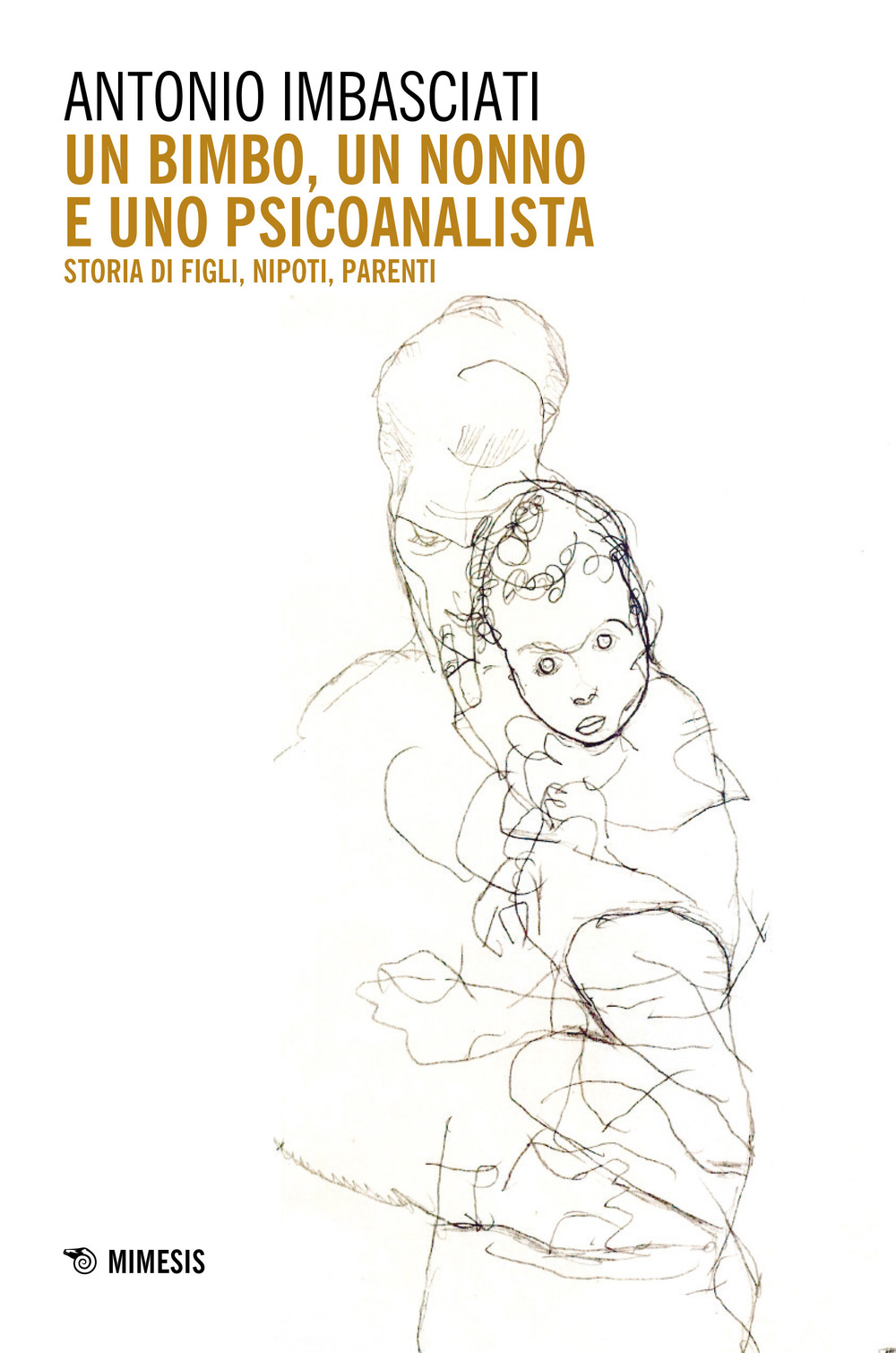 Un bimbo, un nonno e uno psicoanalista. Storia di figli, nipoti, parenti