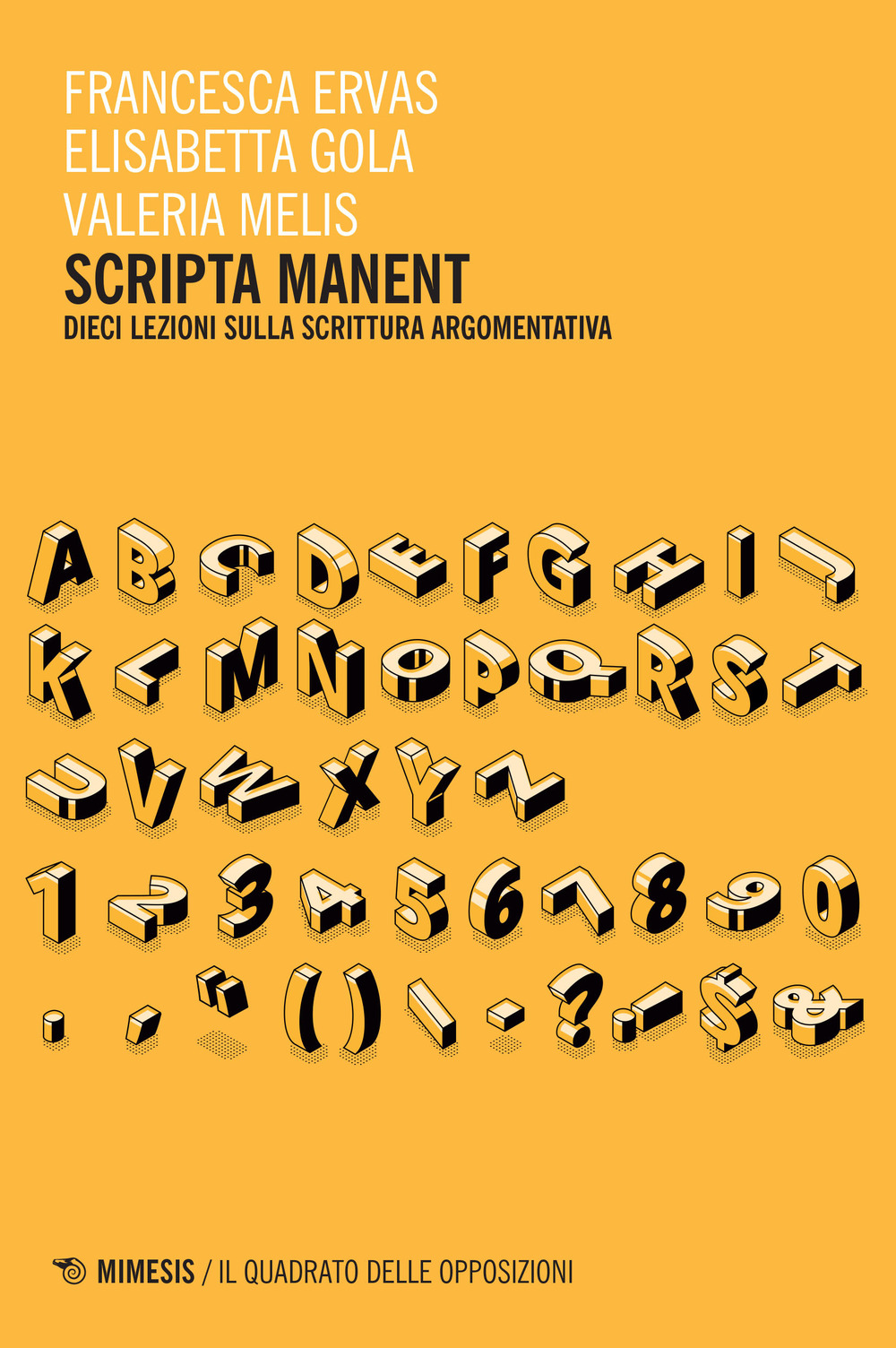 Scripta manent. Dieci lezioni sulla scrittura argomentativa