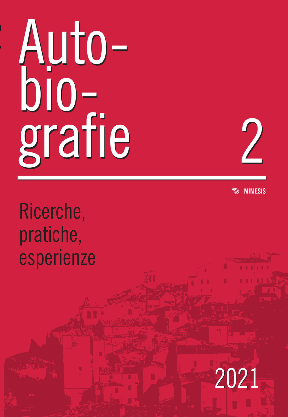 Autobiografie. Ricerche, pratiche, esperienze. Vol. 2