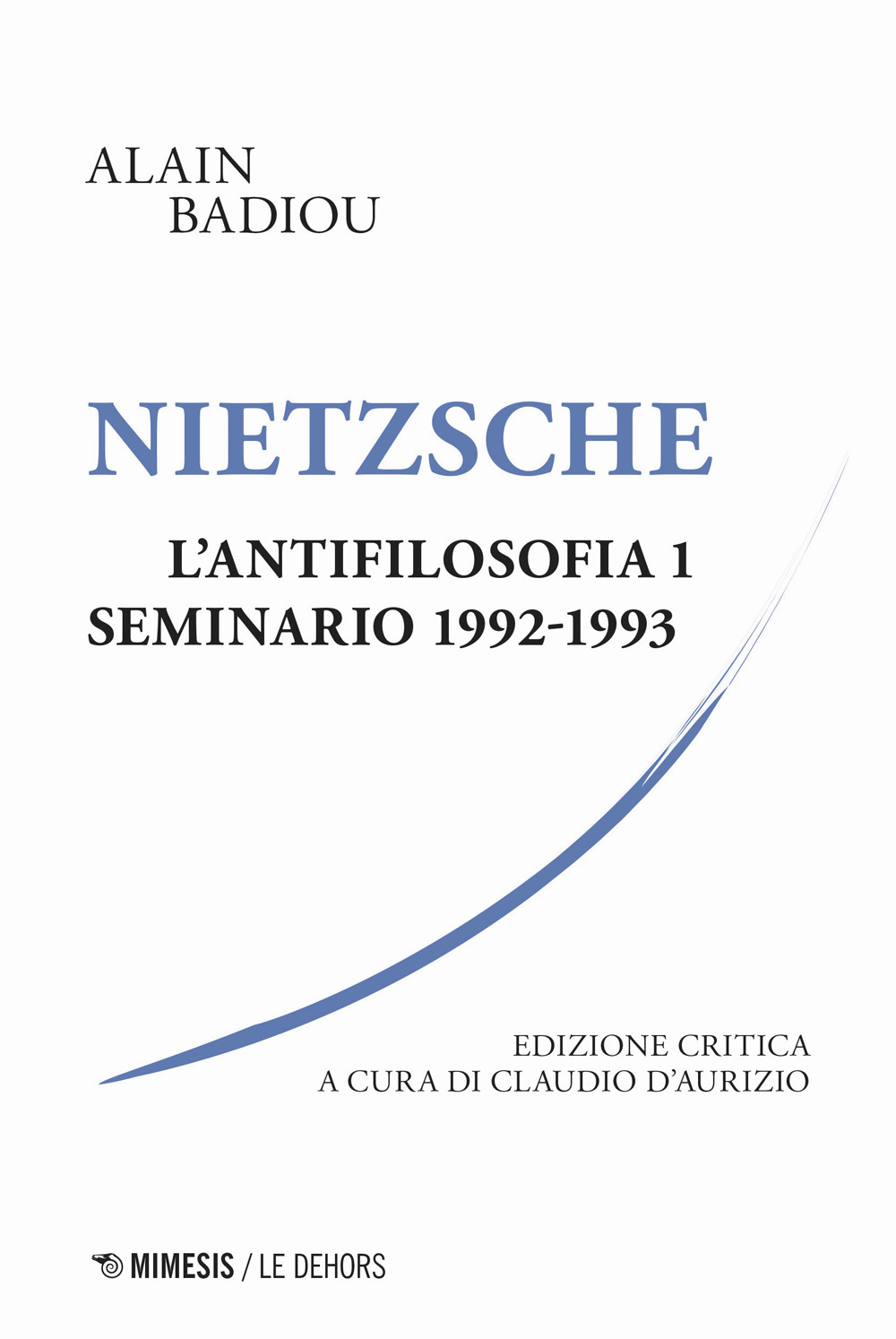 Nietzsche. L'antifilosofia. Seminario 1992-1993. Vol. 1