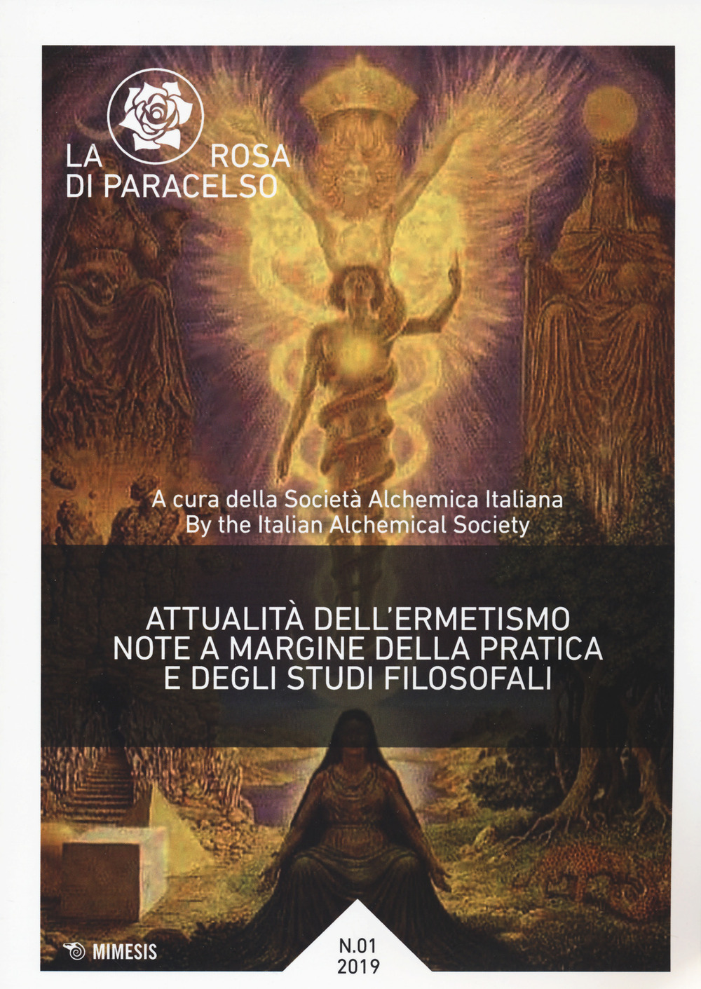 La rosa di Paracelso. Vol. 1: Attualità dell'ermetismo. Note a margine della pratica e degli studi filosofali