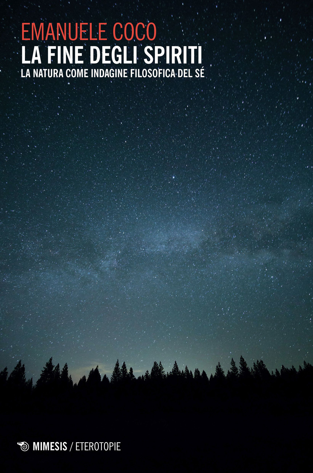 La fine degli spiriti. La natura come indagine filosofica del sé