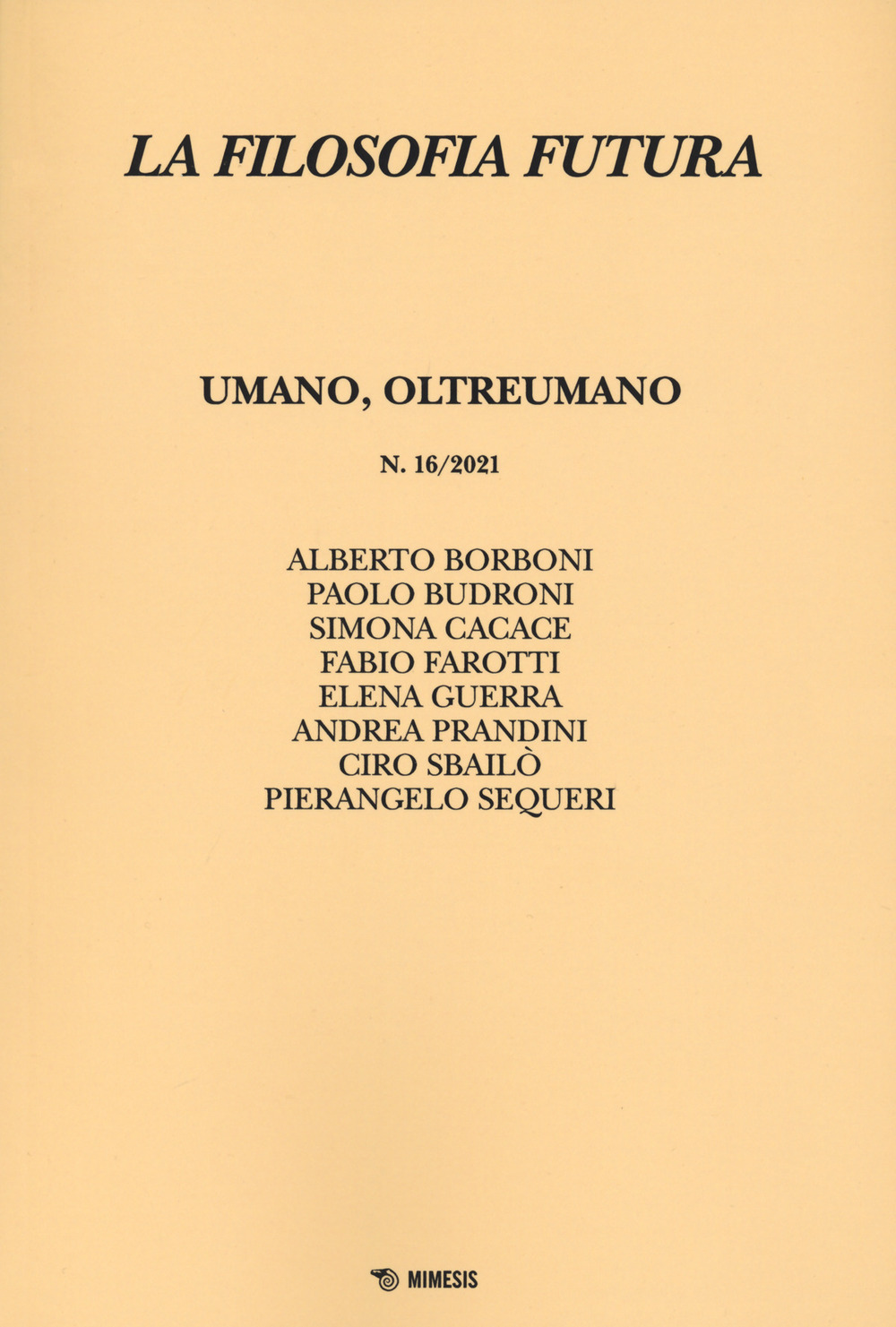 La filosofia futura. Vol. 16: Umano, oltreumano