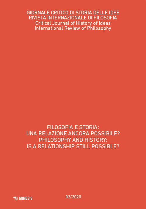 Giornale critico di storia delle idee. Vol. 2: Filosofia e storia: una relazione ancora possibile?-Philosophy and history: is a relationship still possible?