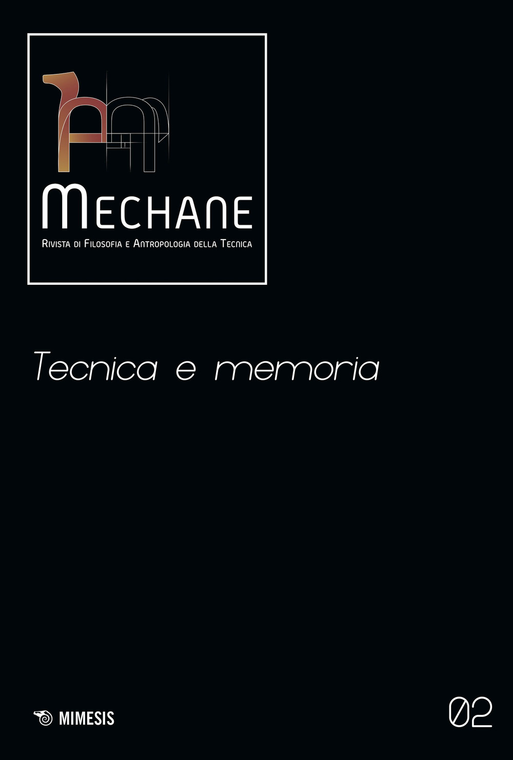 Mechane. Rivista di filosofia e antropologia della tecnica. Vol. 2: Tecnica e memoria