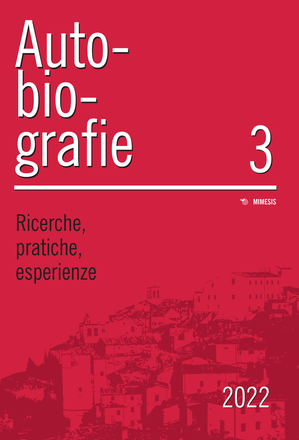 Autobiografie. Ricerche, pratiche, esperienze. Vol. 3