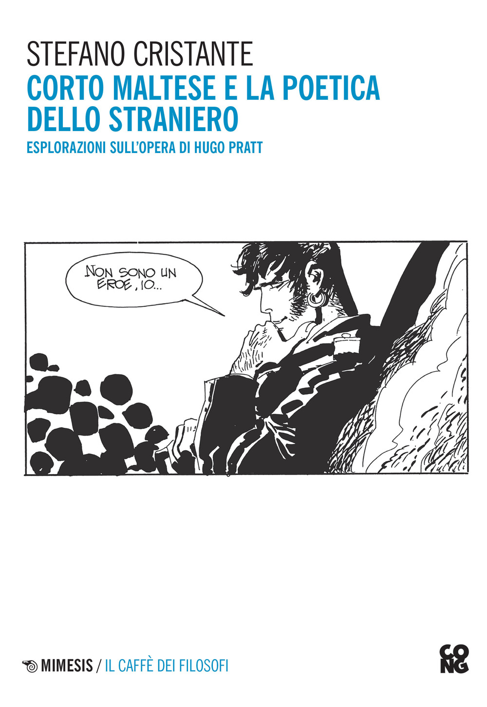 Corto Maltese e la poetica dello straniero. Esplorazioni sull'opera di Hugo Pratt