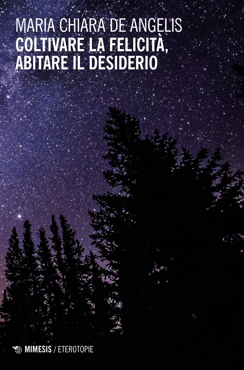 Coltivare la felicità, abitare il desiderio