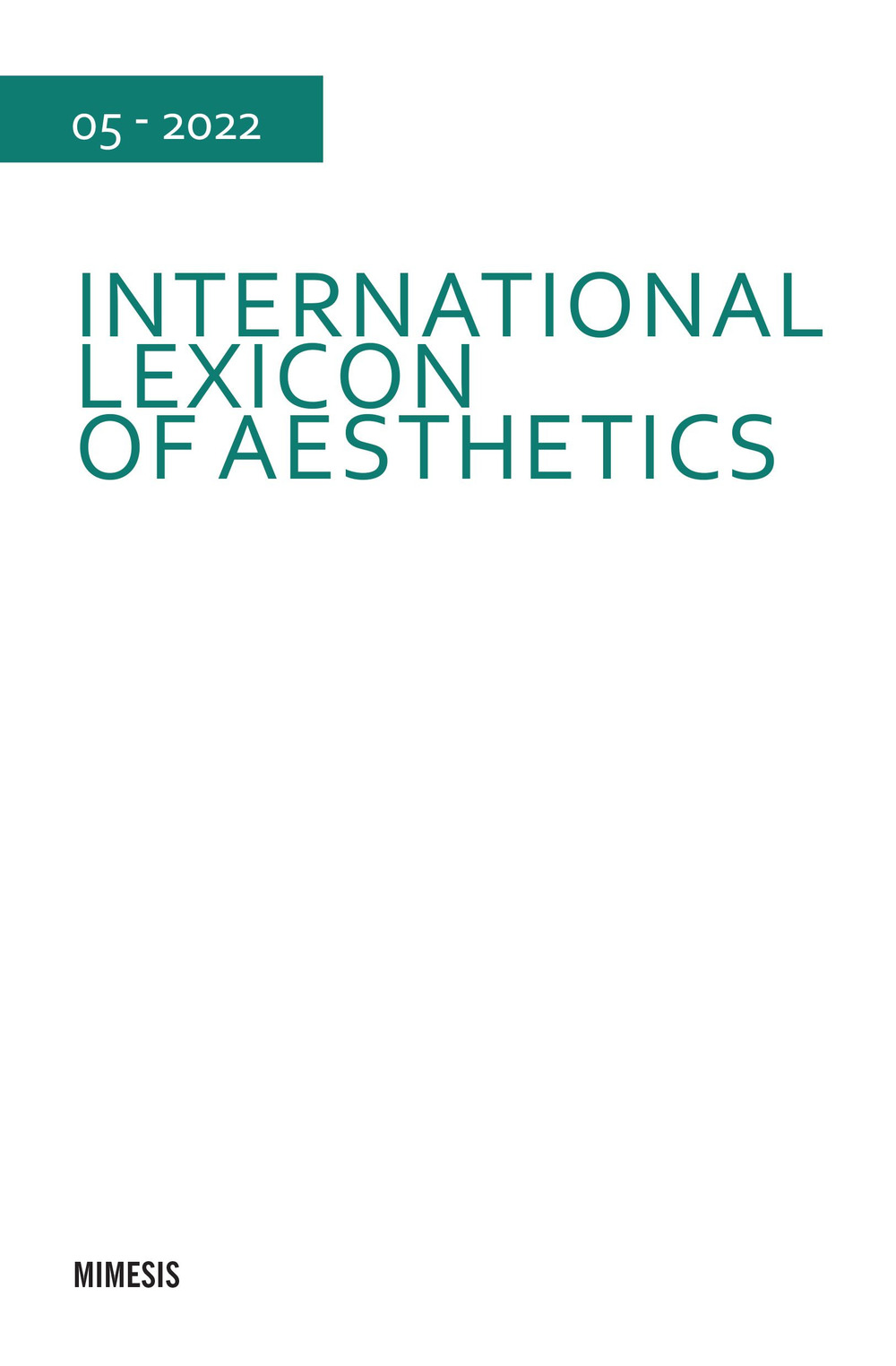 International lexicon of aesthetics. Vol. 5