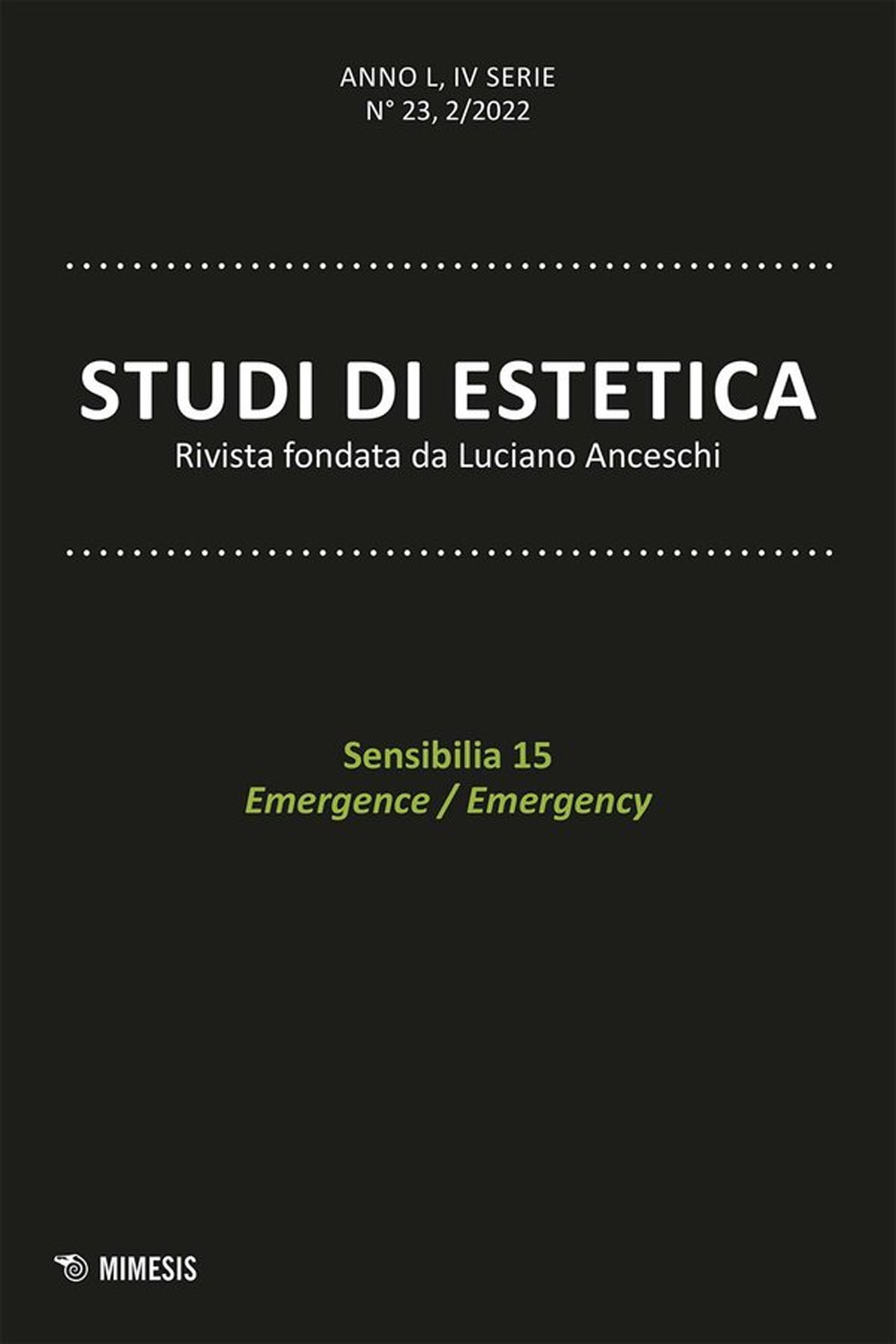 Studi di estetica. Vol. 2: Sensibilia 15. Emergence/Emergency